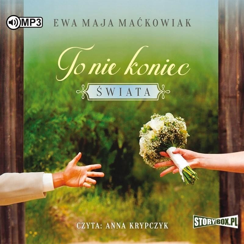 To Nie Koniec Świata Audiobook, Ewa Maja Maćkowiak
