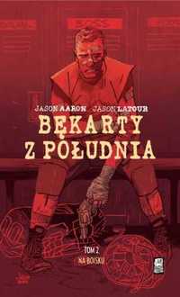 Bękarty z Południa T.2 Na boisku - Jason Aaron, Jason Latour