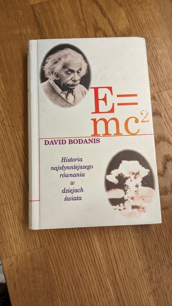 David Bodanis E=mc2 Historia najsłynniejszego równania w dziejach