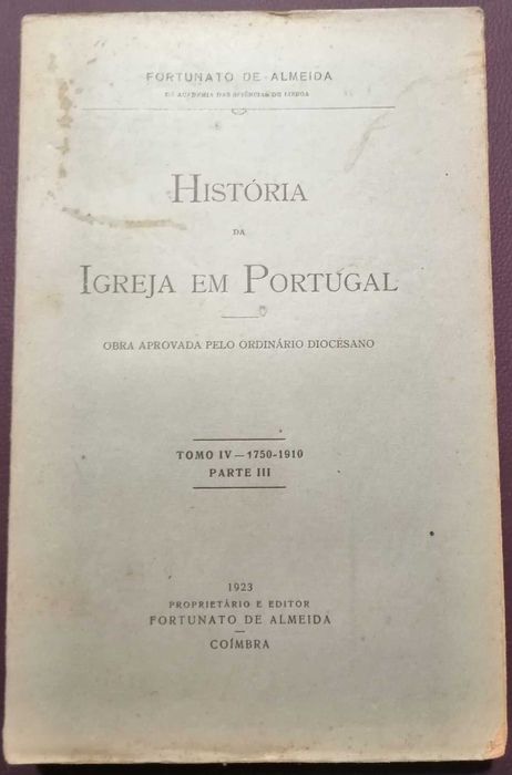 História da Igreja em Portugal de Fortunato de Almeida 1ª EDIÇÃO