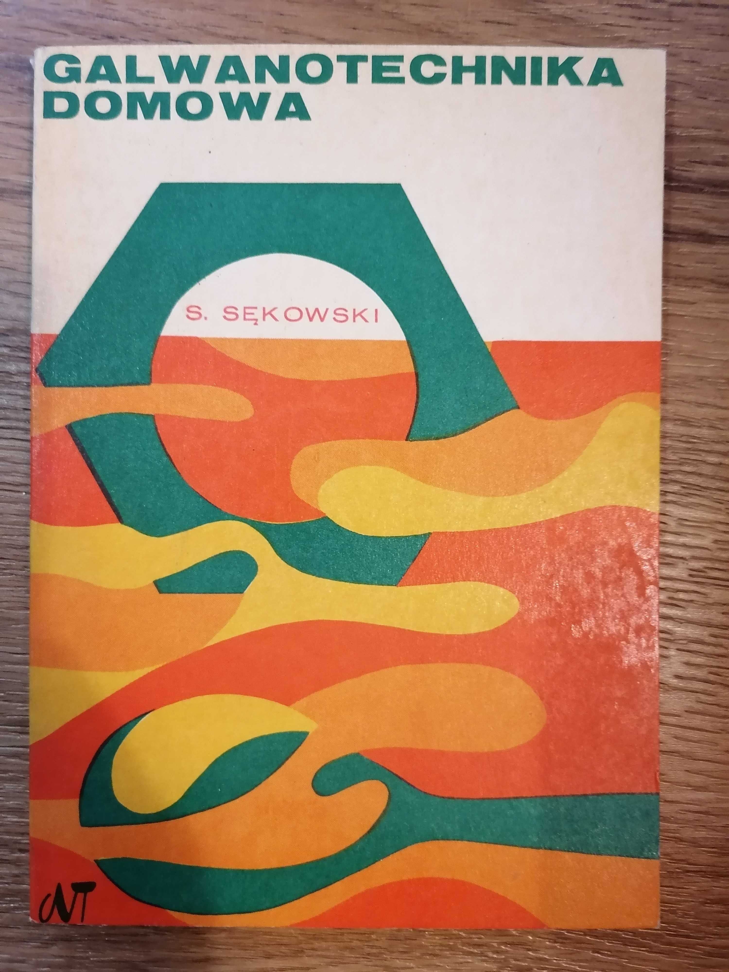 S. Sękowski, Galwanotechnika domowa, 1972