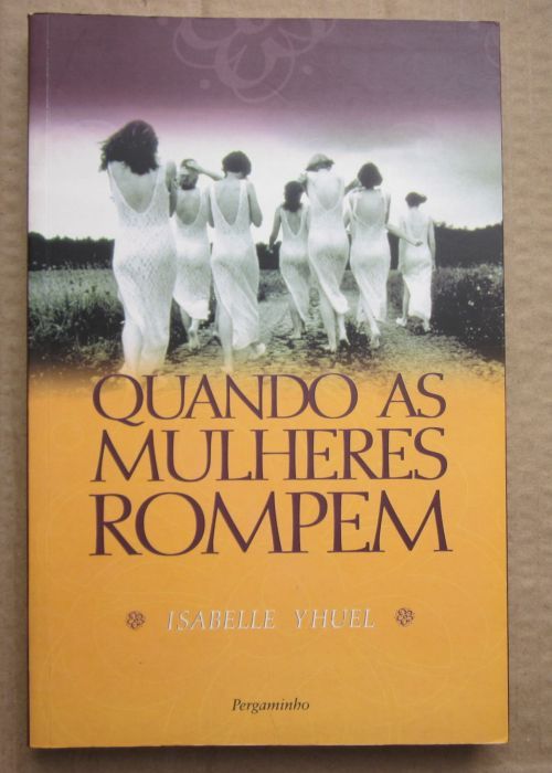 Isabelle Yhuel - QUANDO AS MULHERES ROMPEM