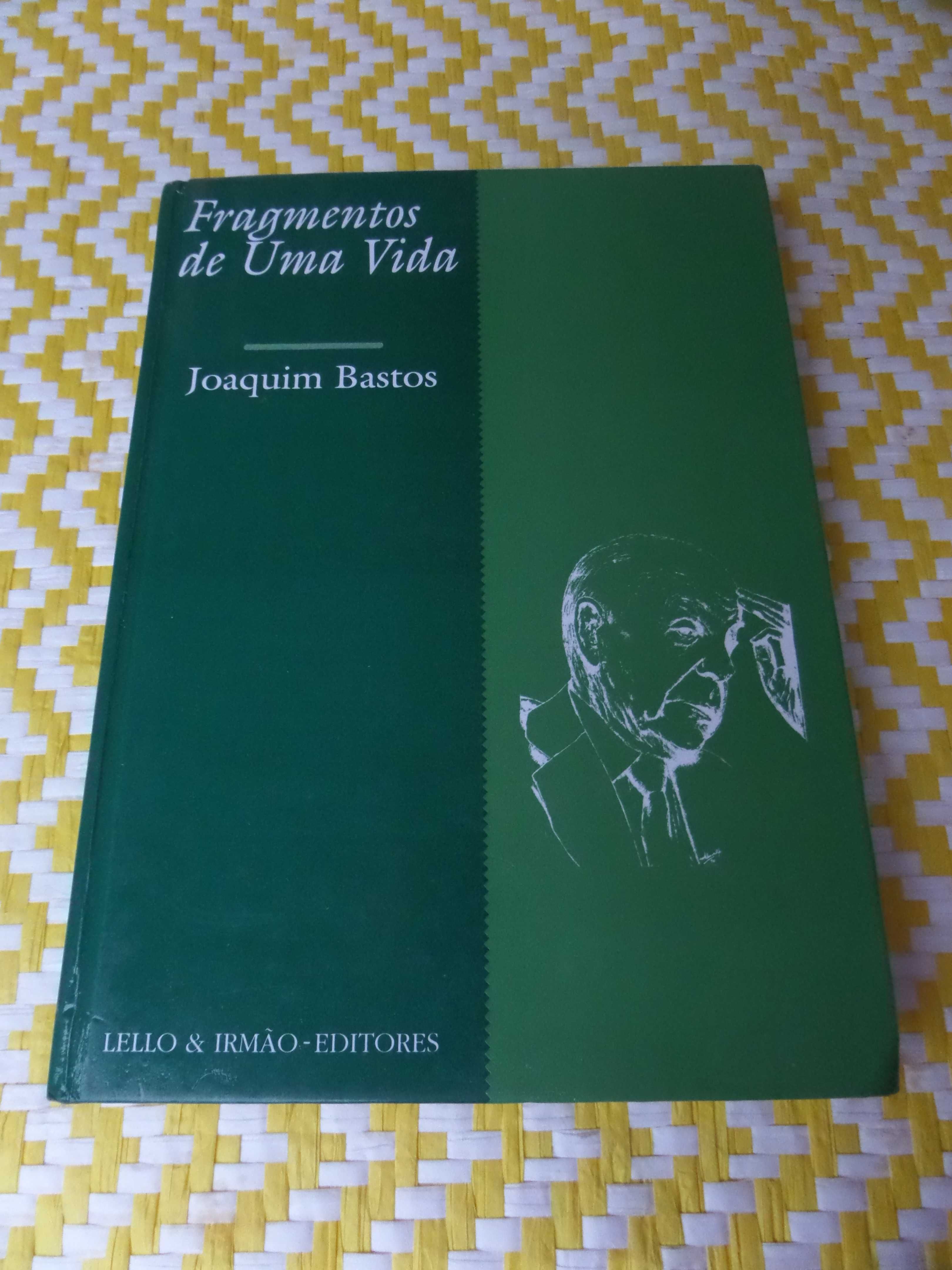 FRAGMENTOS DE UMA VIDA
Autor - Joaquim Bastos