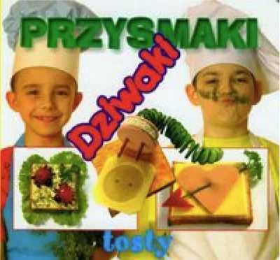 Przysmaki dziwaki - Tosty . LIWONA