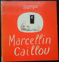 Sempé- Marcellin Caillou [Denoel; 1969; 1ª edição]