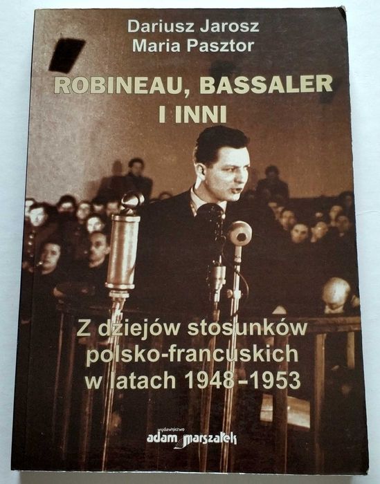 Robineau, Bassaler i inni. Z dziejów stosunków polsko-francuskich 1948