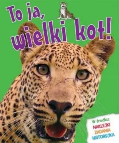 To ja, wielki kot! - Camilla de la Bedoyere