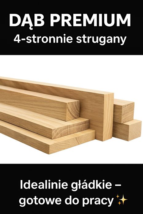 kantówka dębowa 4 stronnie strugana tarcica dębowa
