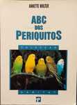 ABC dos Periquitos - Annete Wolter