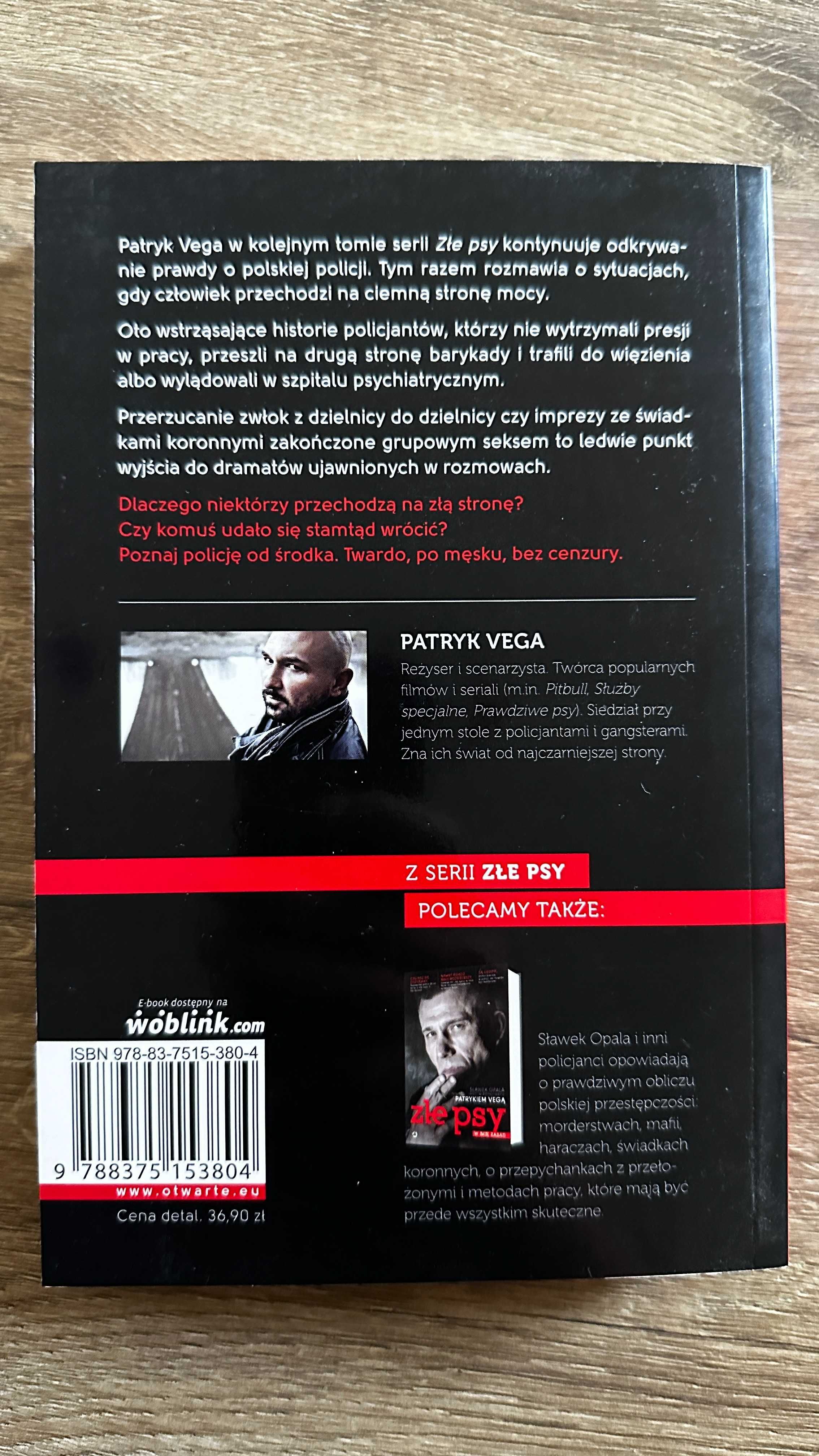 Złe psy. Po ciemnej stronie mocy - Patryk Vega