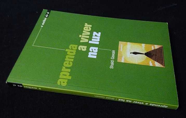 Shakti Gawain - Aprenda a viver na luz