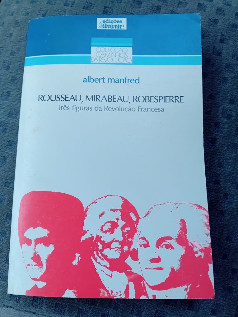 Rousseau, Mirabeau, Robespierre