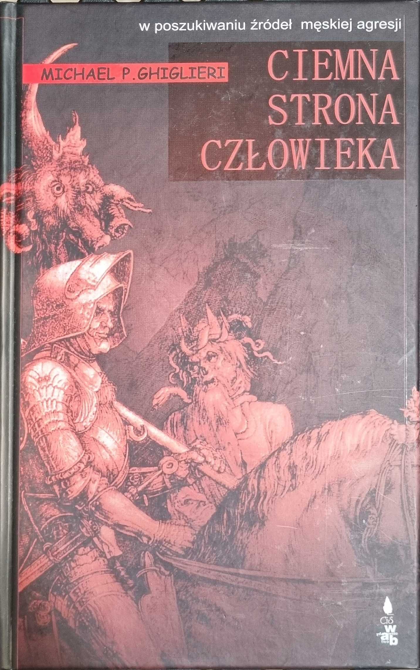 Ciemna strona człowieka -  Michael P. Ghiglieri