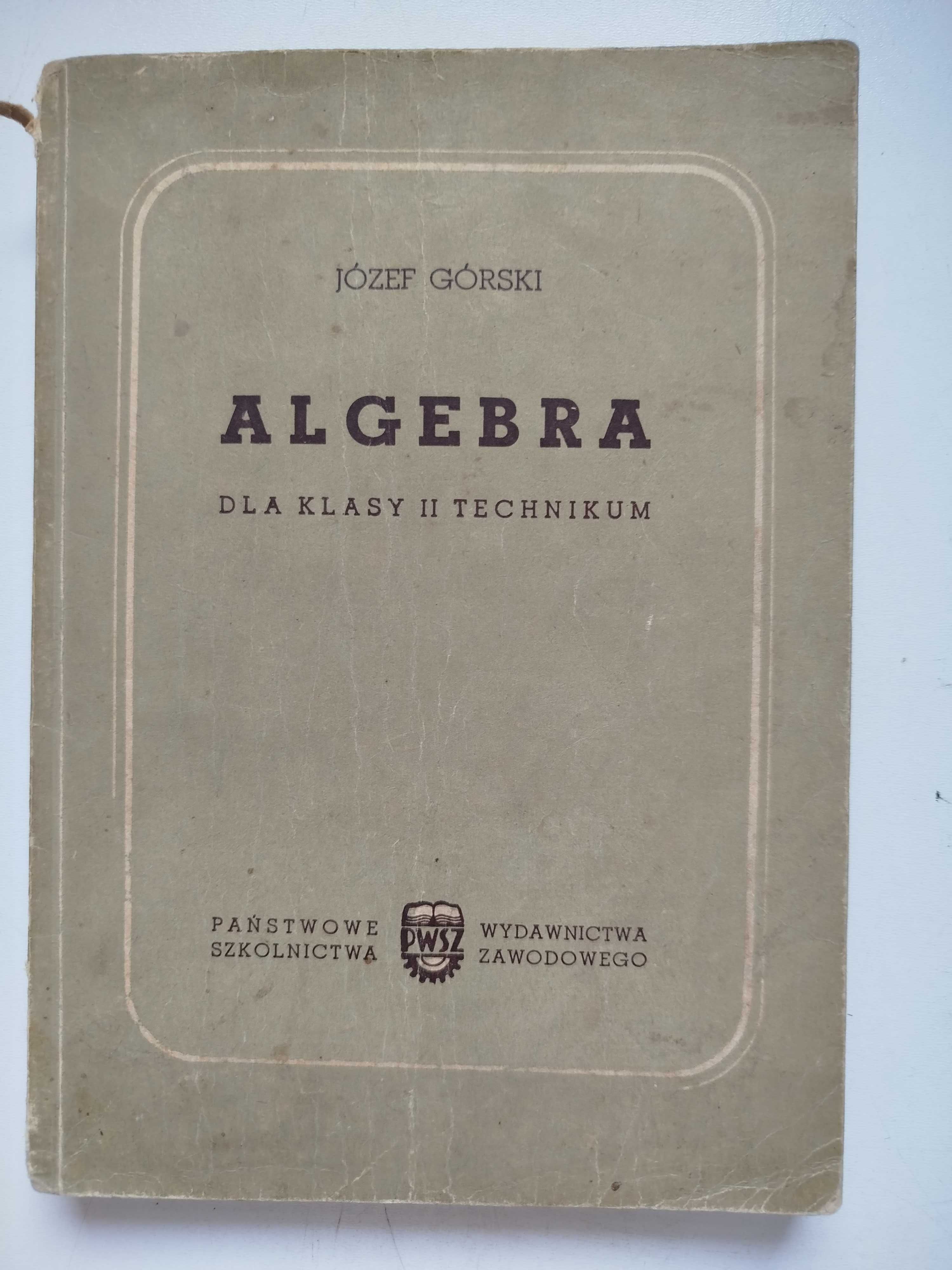 Algebra dla klasy II technikum Józef Górski