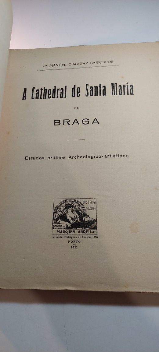A Cathedral de Santa Maria de Braga (1ª edição, 1922)