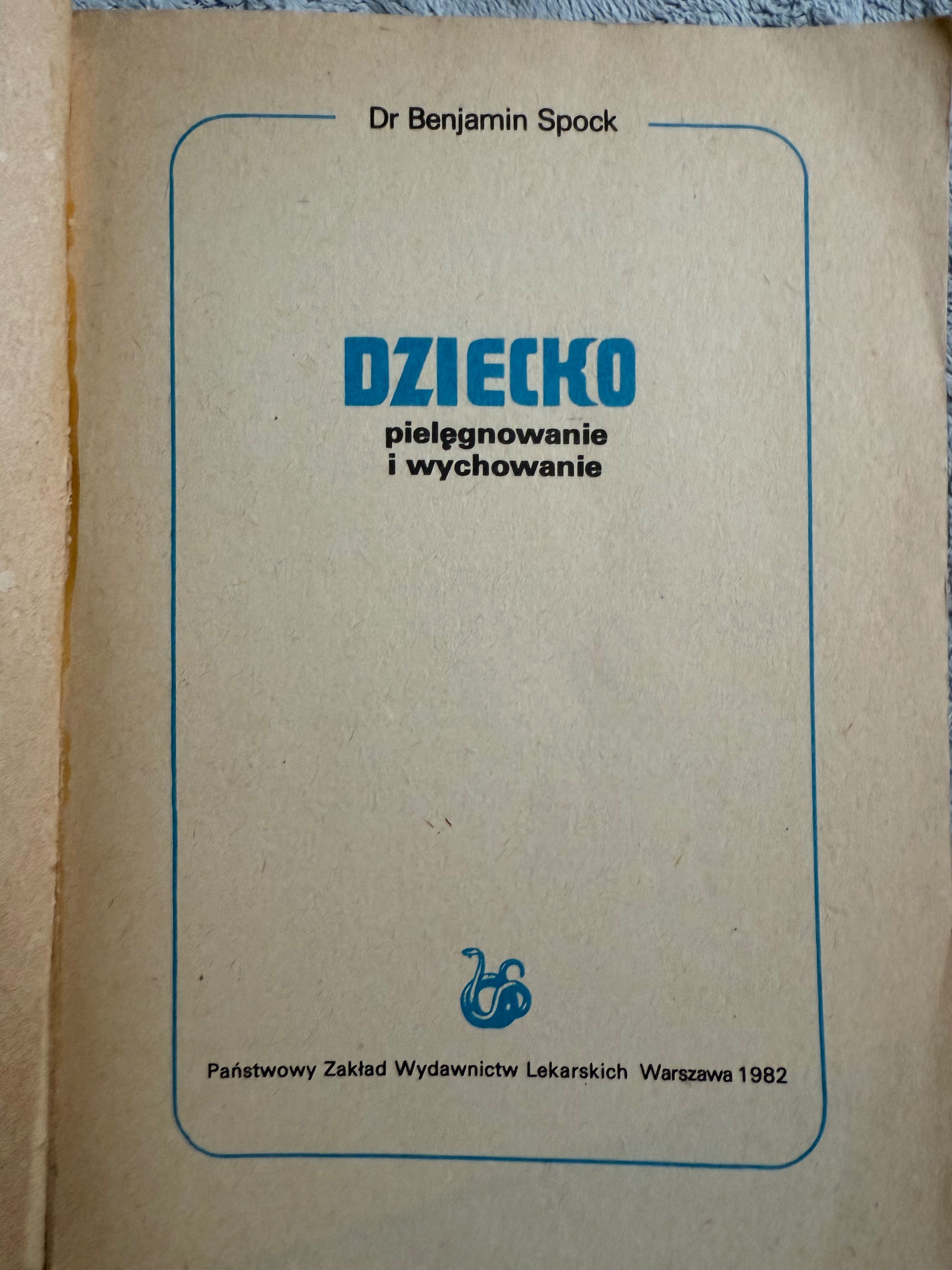 Dziecko pielęgnowanie i wychowanie, Beniamin Spock