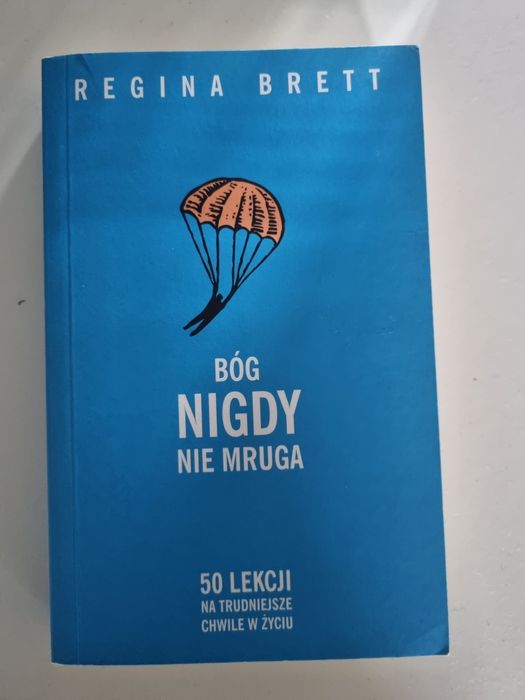 "Bóg Nigdy nie Mruga "50 lekcji na trudniejsze chwile w życiu