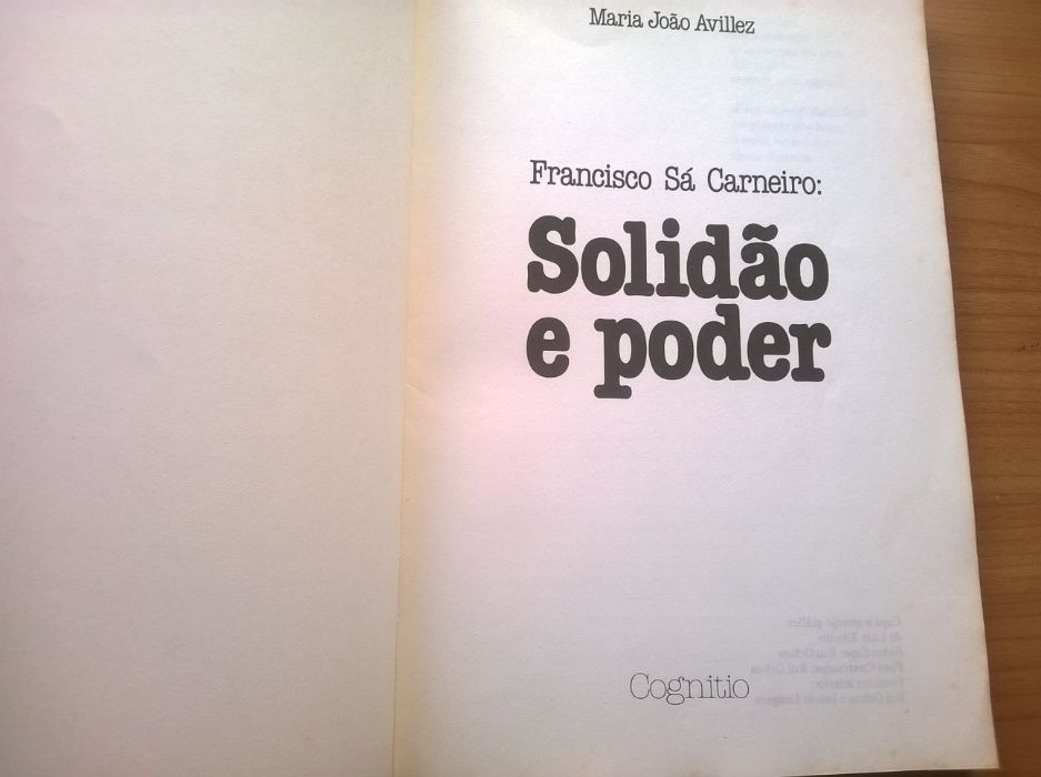 Francisco Sá Carneiro Solidão e Poder - Maria João Avilez