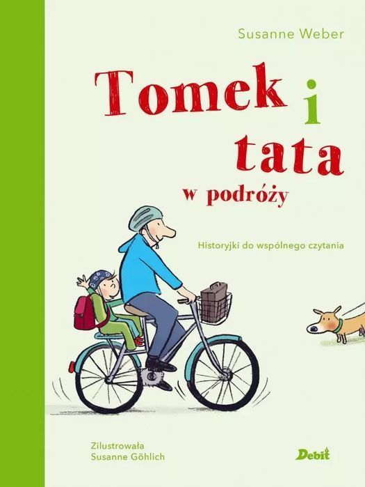Tomek i tata w podróży. Wydawnictwo Debit. Nowy Produkt
