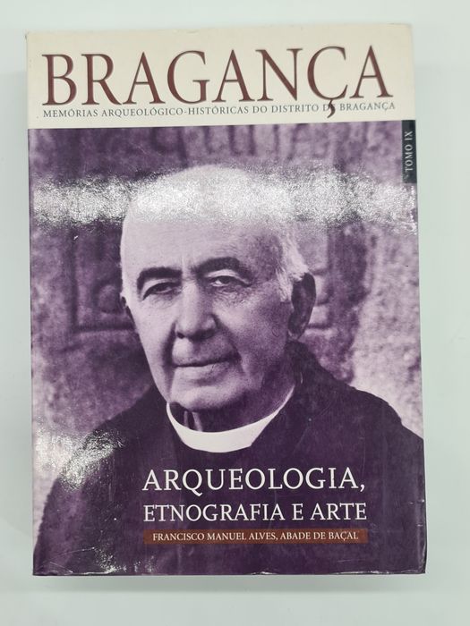 Livro Bragança Arqueologia Etnografia e Arte