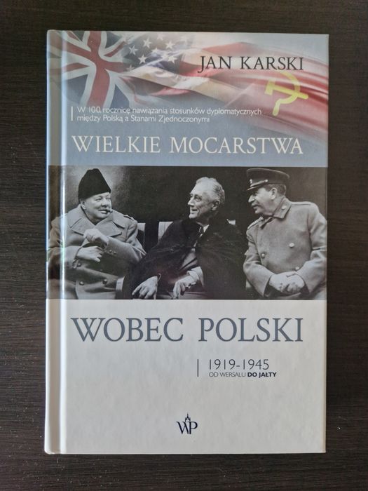 Wielkie mocarstwa wobec Polski - Jan Karski