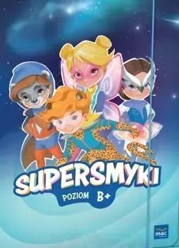 Supersmyki. Poziom B+. Pakiet. Sześciolatek  Praca Zbiorowa