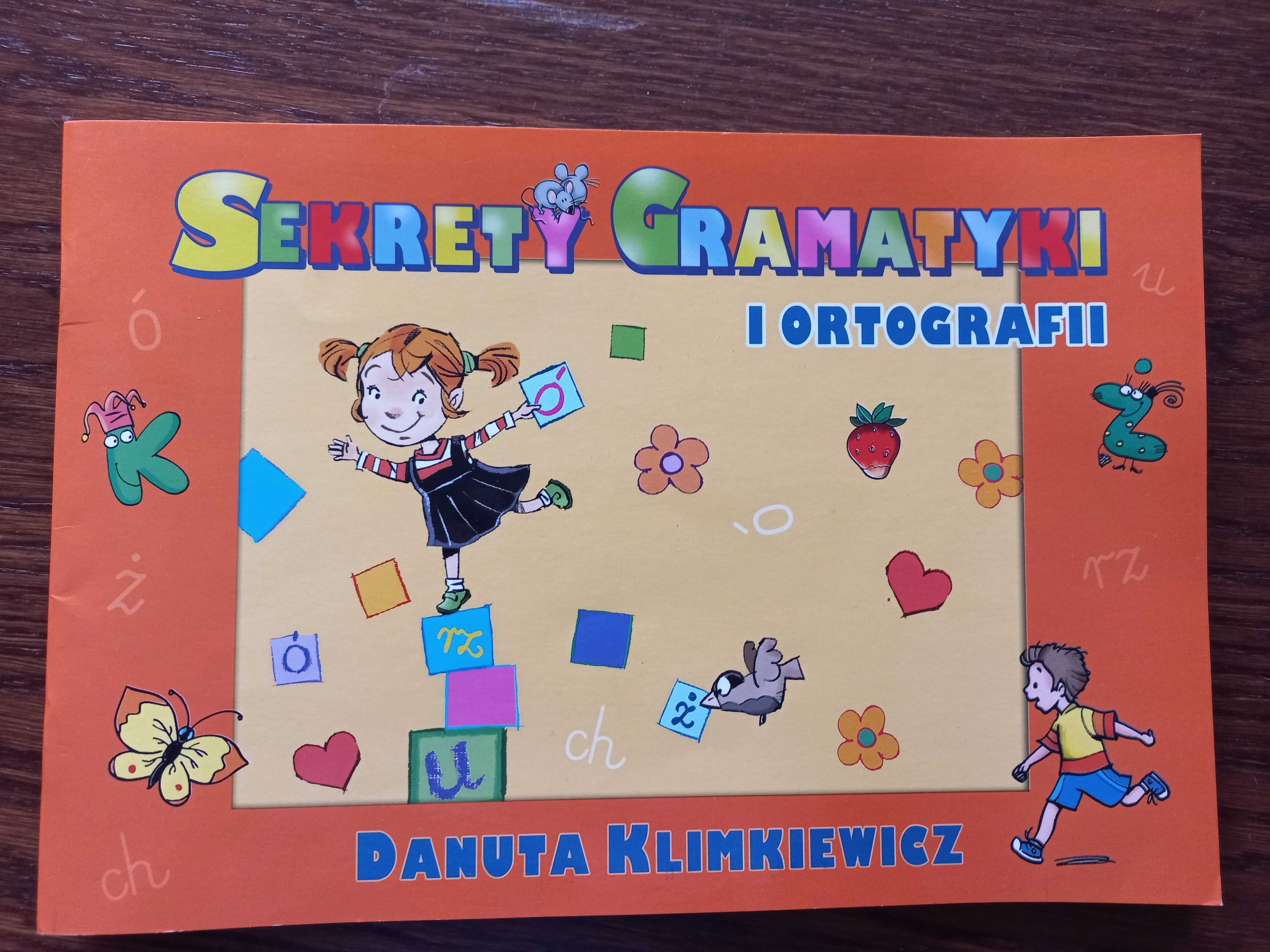 Sekrety gramatyki i ortografii autor: Danuta Klimkiewicz