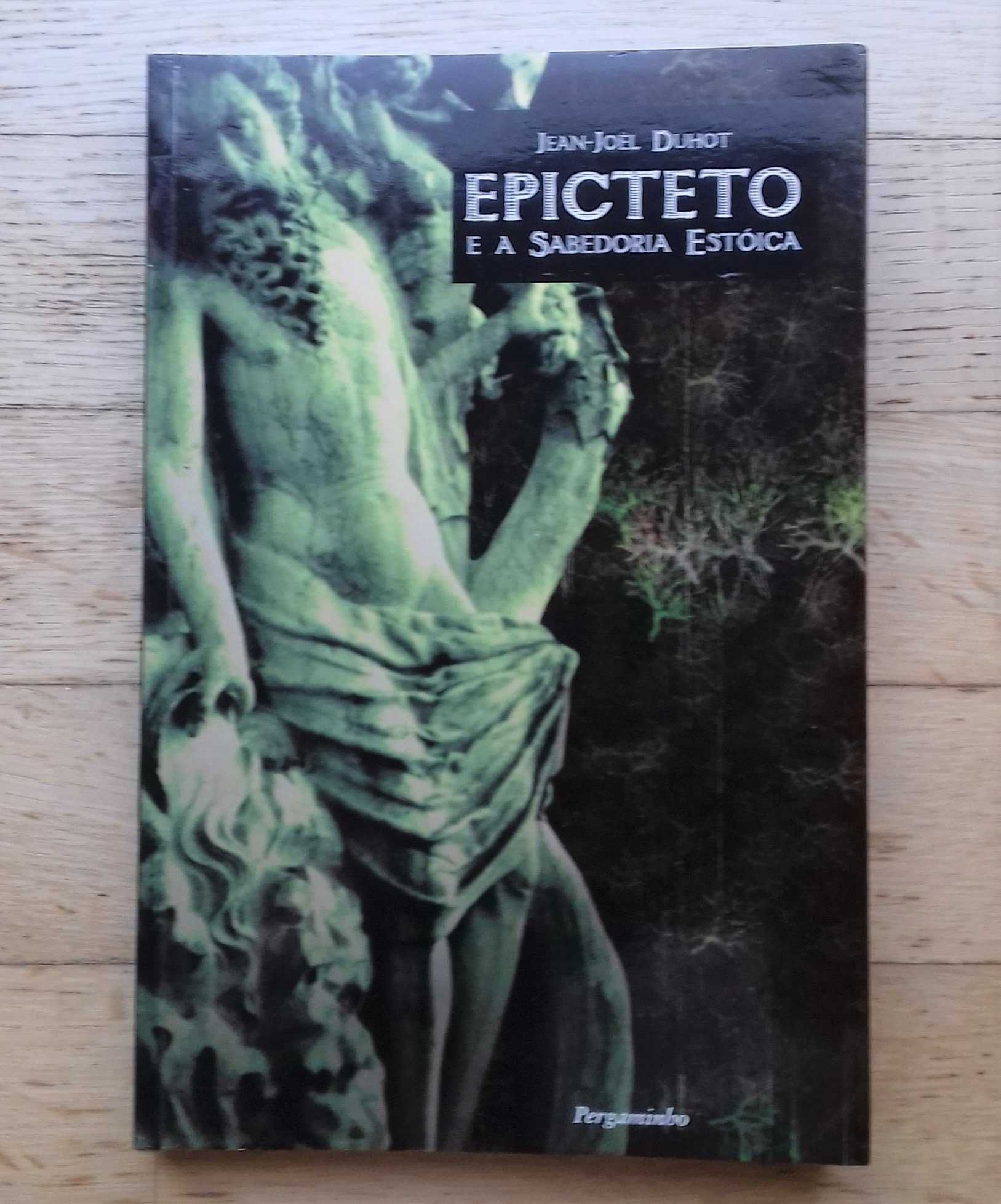 Epicteto e a Sabedoria Estóica, de Jean-Joel Duhot