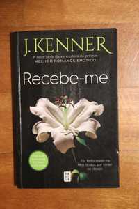 Livro Recebe-me, J. Kenner
