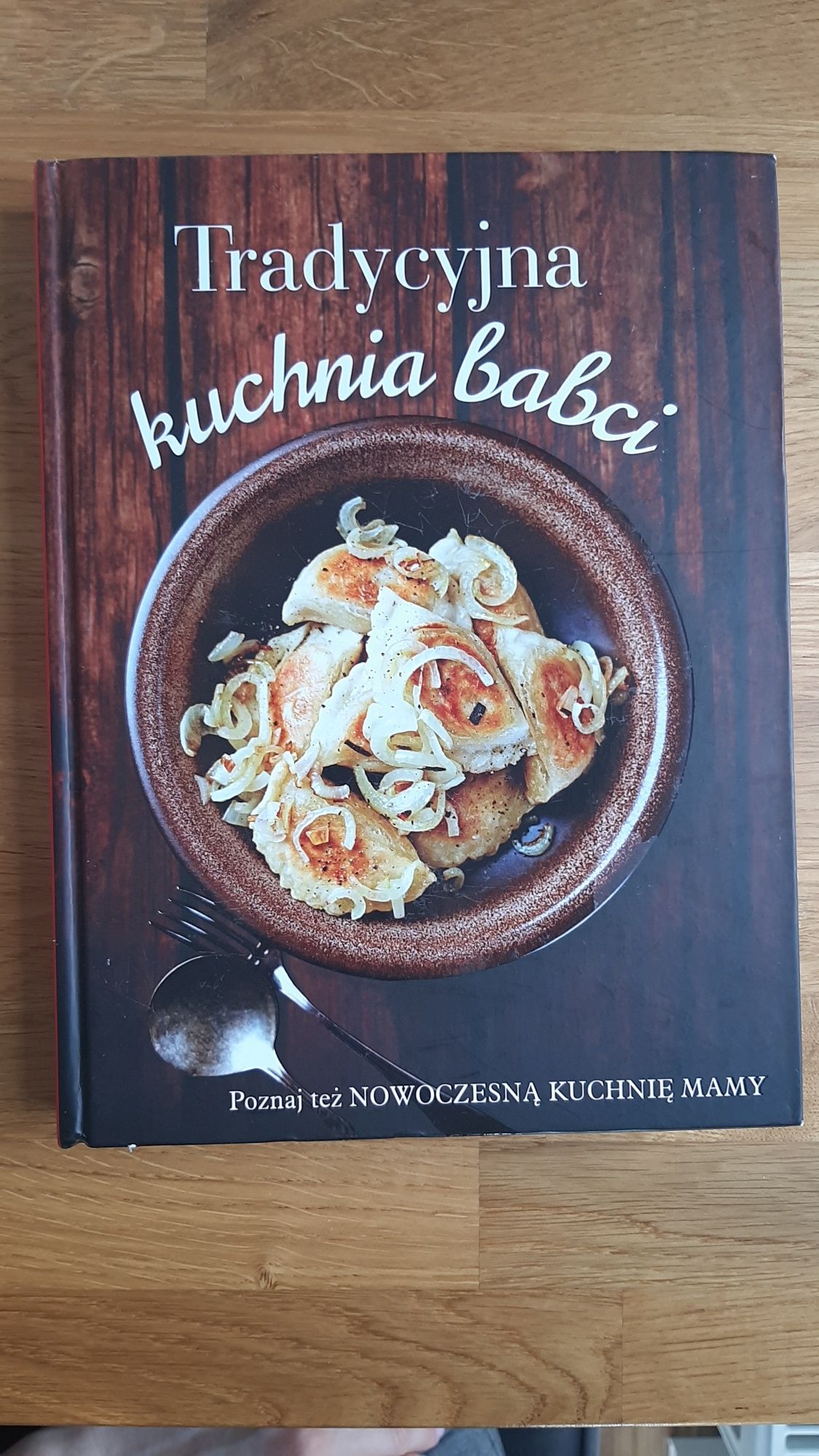 Książka "Tradycyjna kuchnia babci/nowoczesna kuchnia mamy"