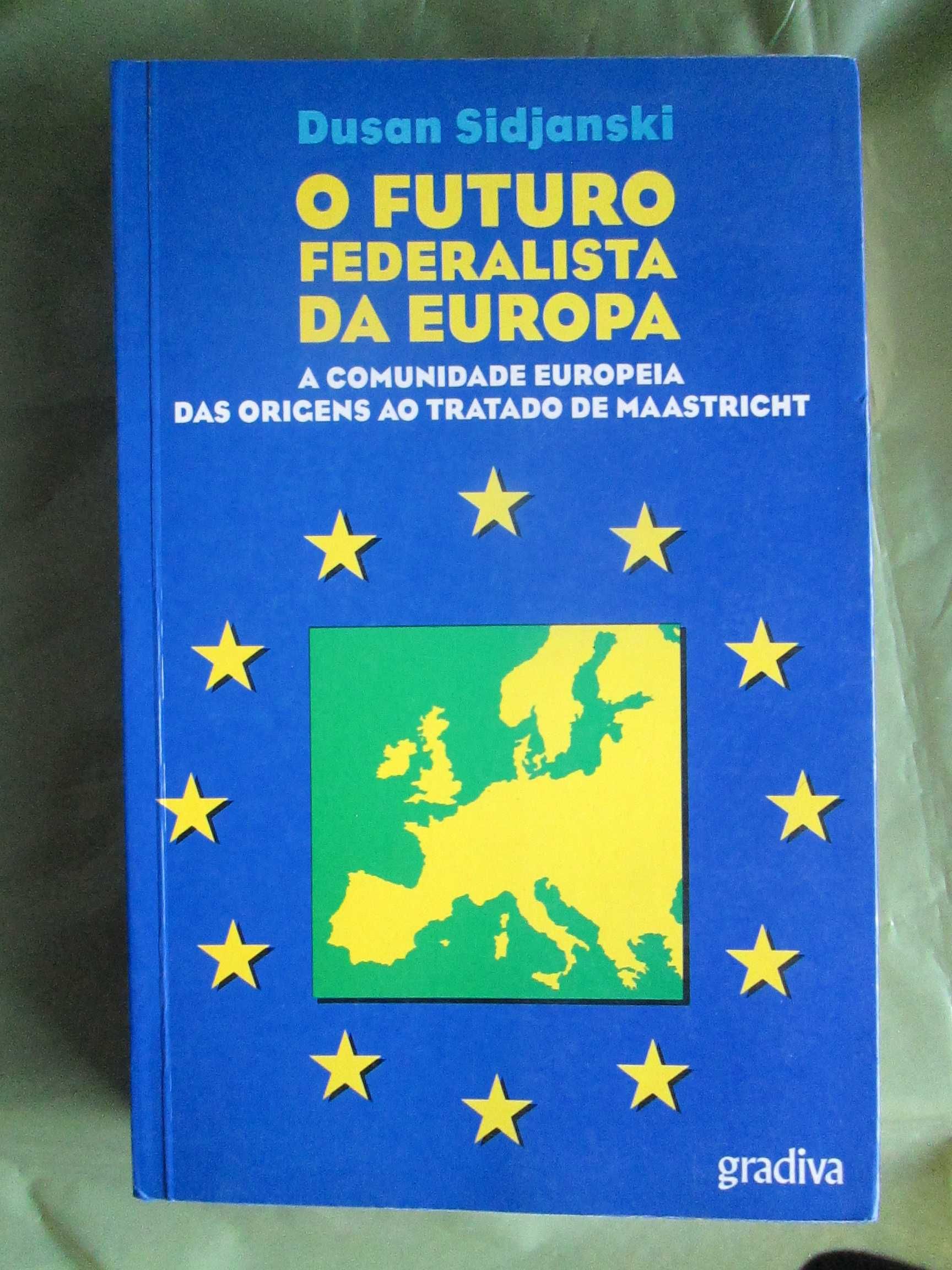 O Futuro Federalista da Europa, de Dusan Sidjanski