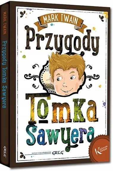 Przygody Tomka Sawyera Kolor Tw Greg, Mark Twain