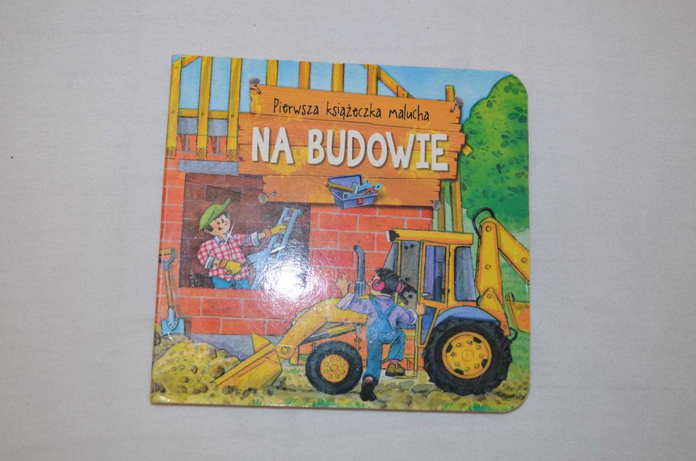 pierwsza książeczka malucha na budowie