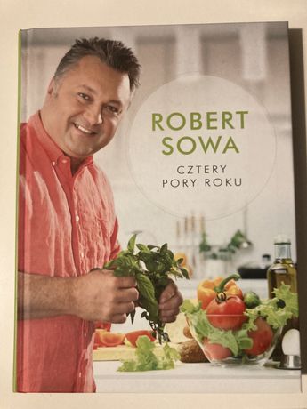 Robert Sowa książka kucharska cztery pory roku