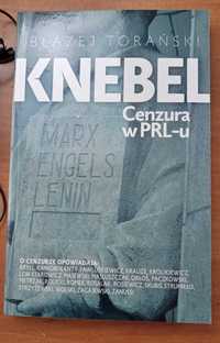 Knebel. Cenzura w PRL-u - Błażej Torański