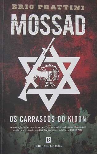 Eric Frattini - MOSSAD, OS CARRASCOS DO KIDON