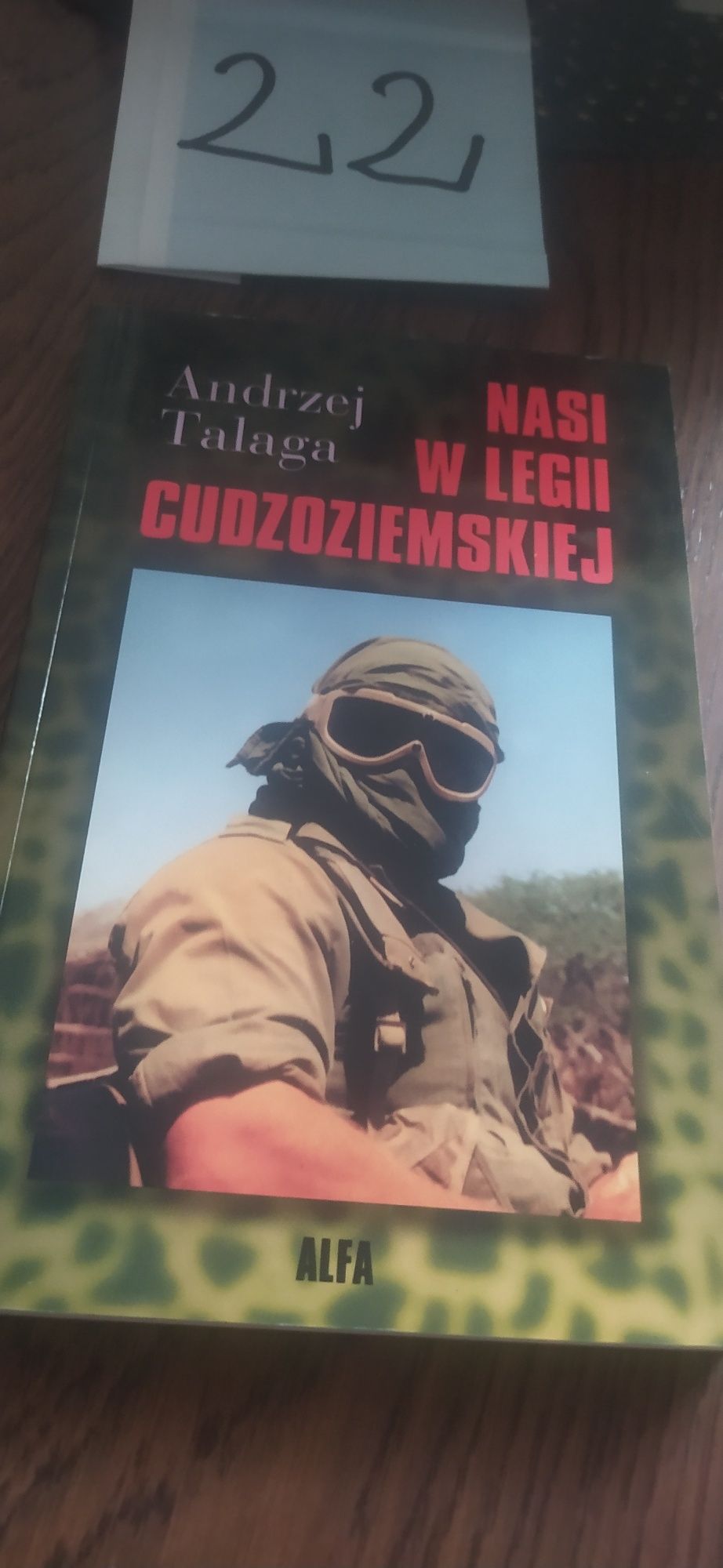 Nasi W Legii Cudzoziemskiej Andrzej Talaga