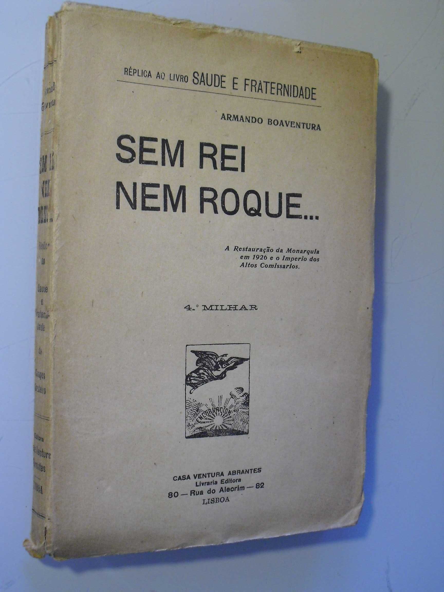 Boaventura (Armando);Sem Rei nem Roque-A Restauração da Monarquia