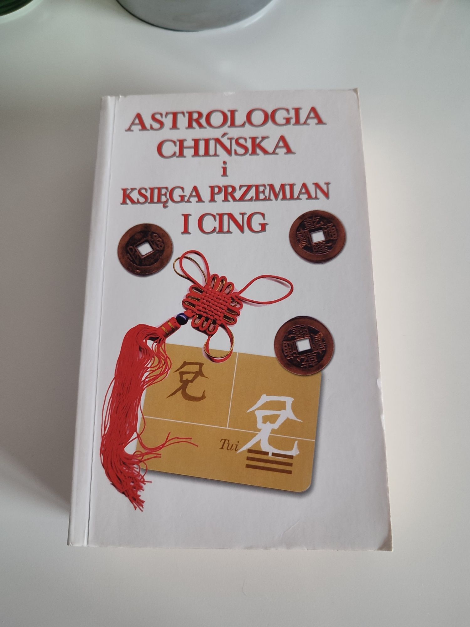 Astrologia chińska i księga przemian I Cing Catherine Aubier