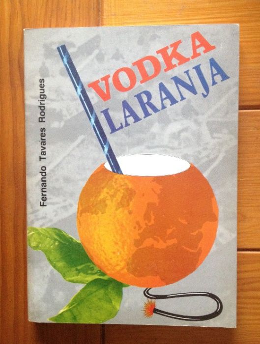 Fernando Tavares Rodrigues - Vodka Laranja