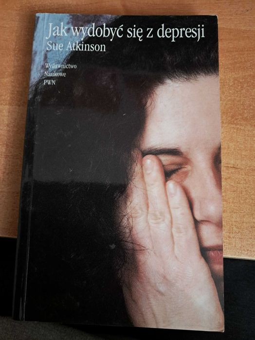 Jak wydobyć się z depresji Sue Atkinson