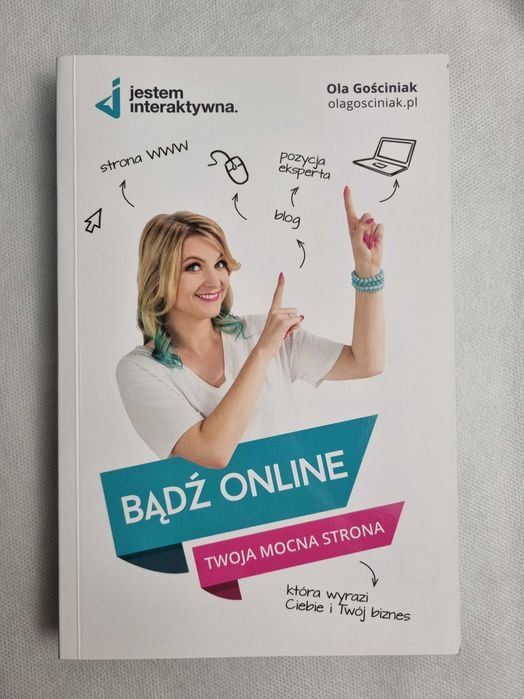 Bądź online Twoja mocna strona Ola Gościniak Jestem Interaktywna 2021