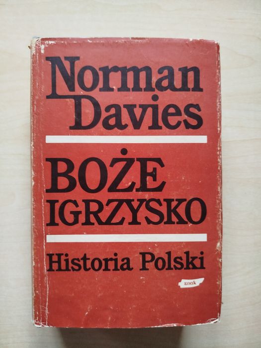 Norman Davies Boże igrzysko Historia Polski