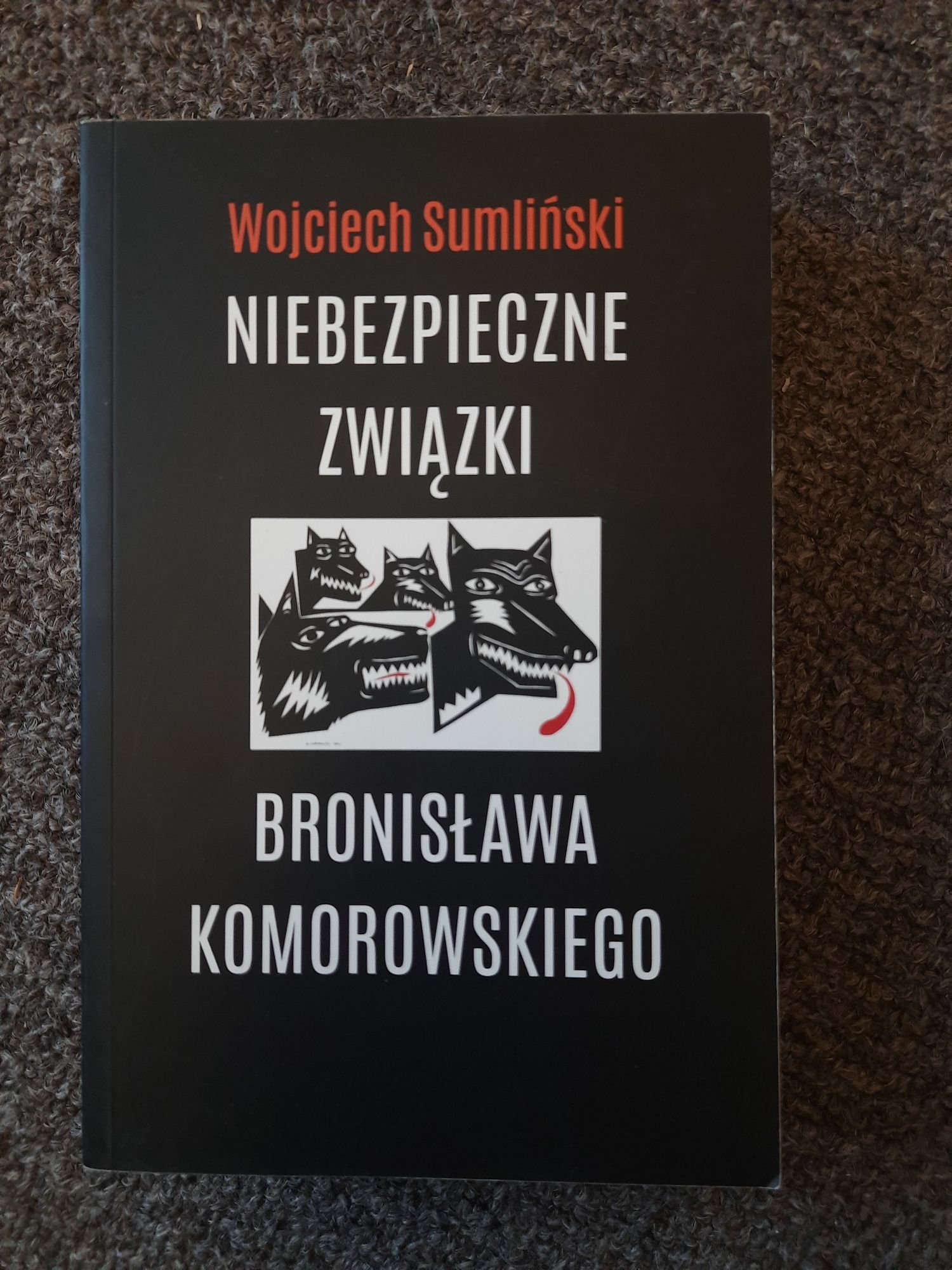 Książka " Niebezpieczne związki Bronisława Komorowskiego"