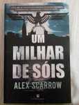 Alex Scarrow-Um milhar de sóis - Portes grátis