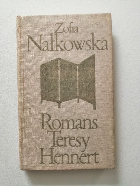 "Romans Teresy Hennert" Zofia Nałkowska