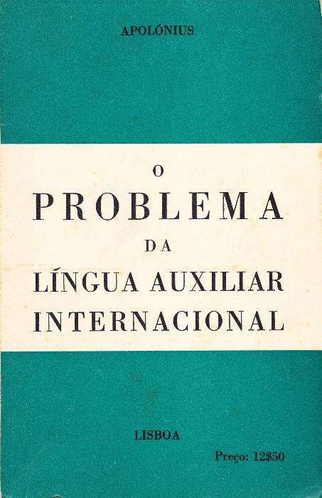 O problema da língua auxiliar internacional - Apolónius