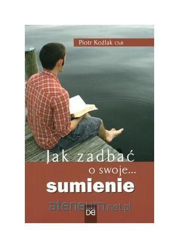 P. Koźlak - Jak zadbać o swoje sumienie