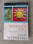 One renegade Cell: Quest for the Origins of Cancer