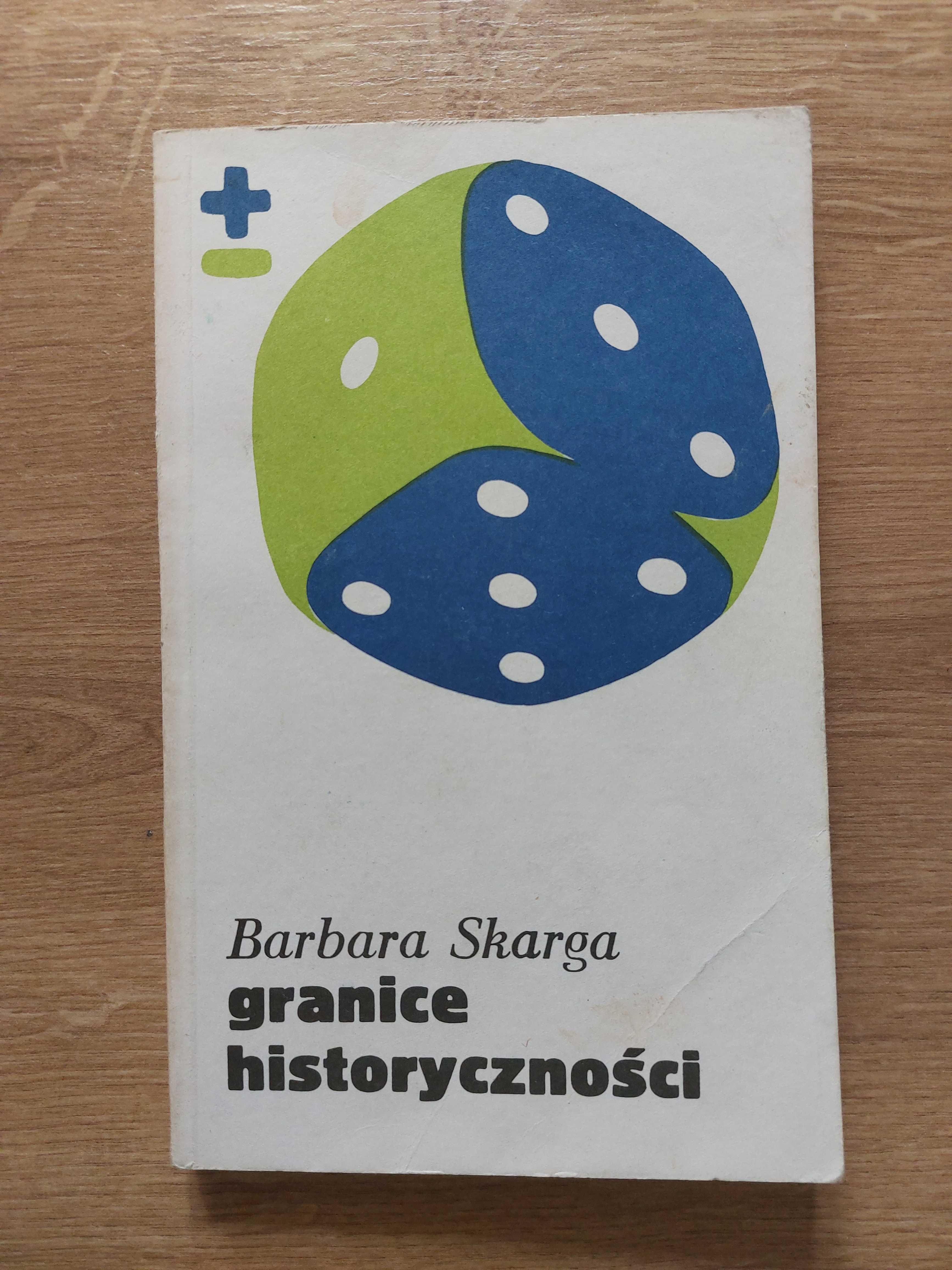 Barbara Skarga - Granice historyczności